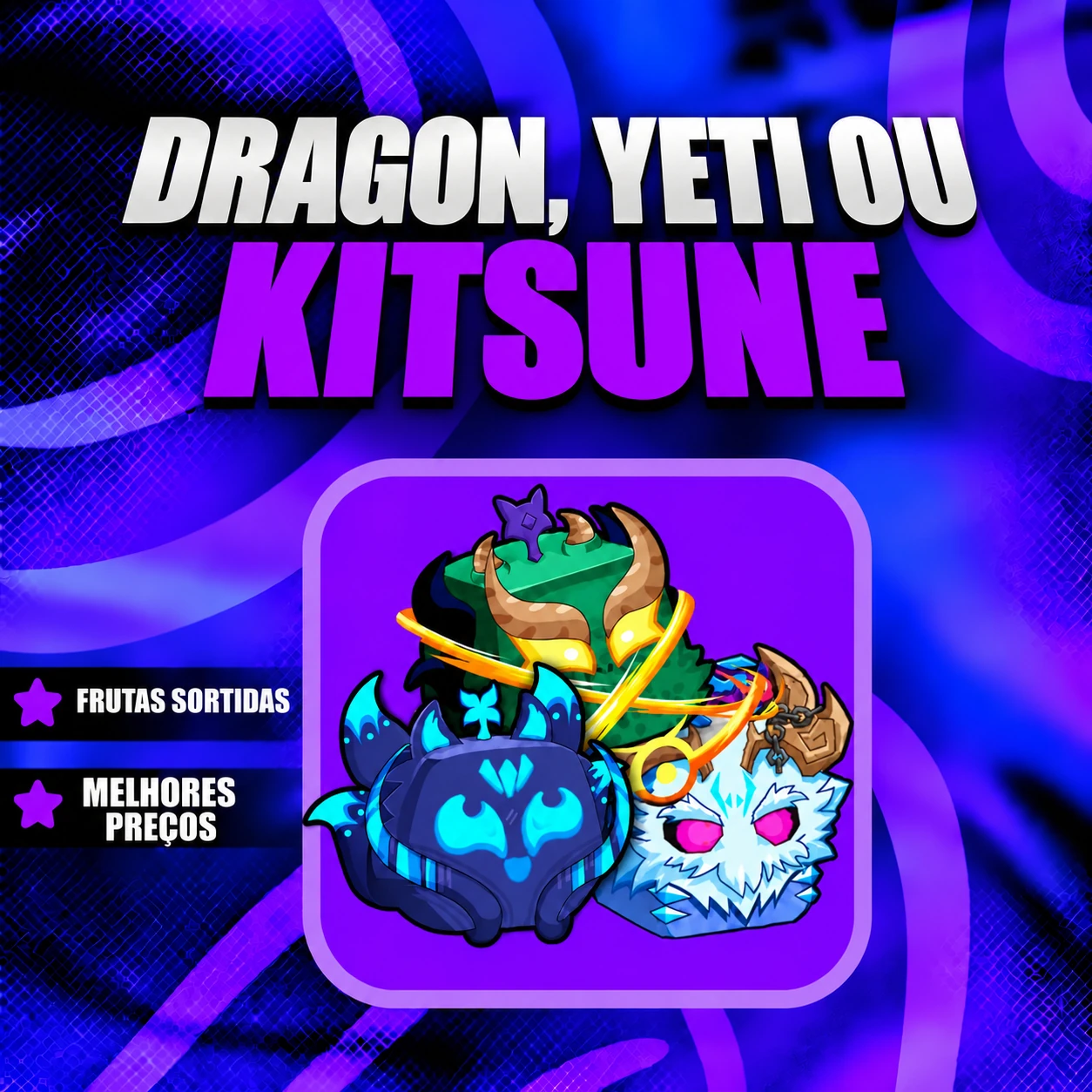 『 🎲 』 DRAGON, YETI OU KITSUNE GARANTIDA